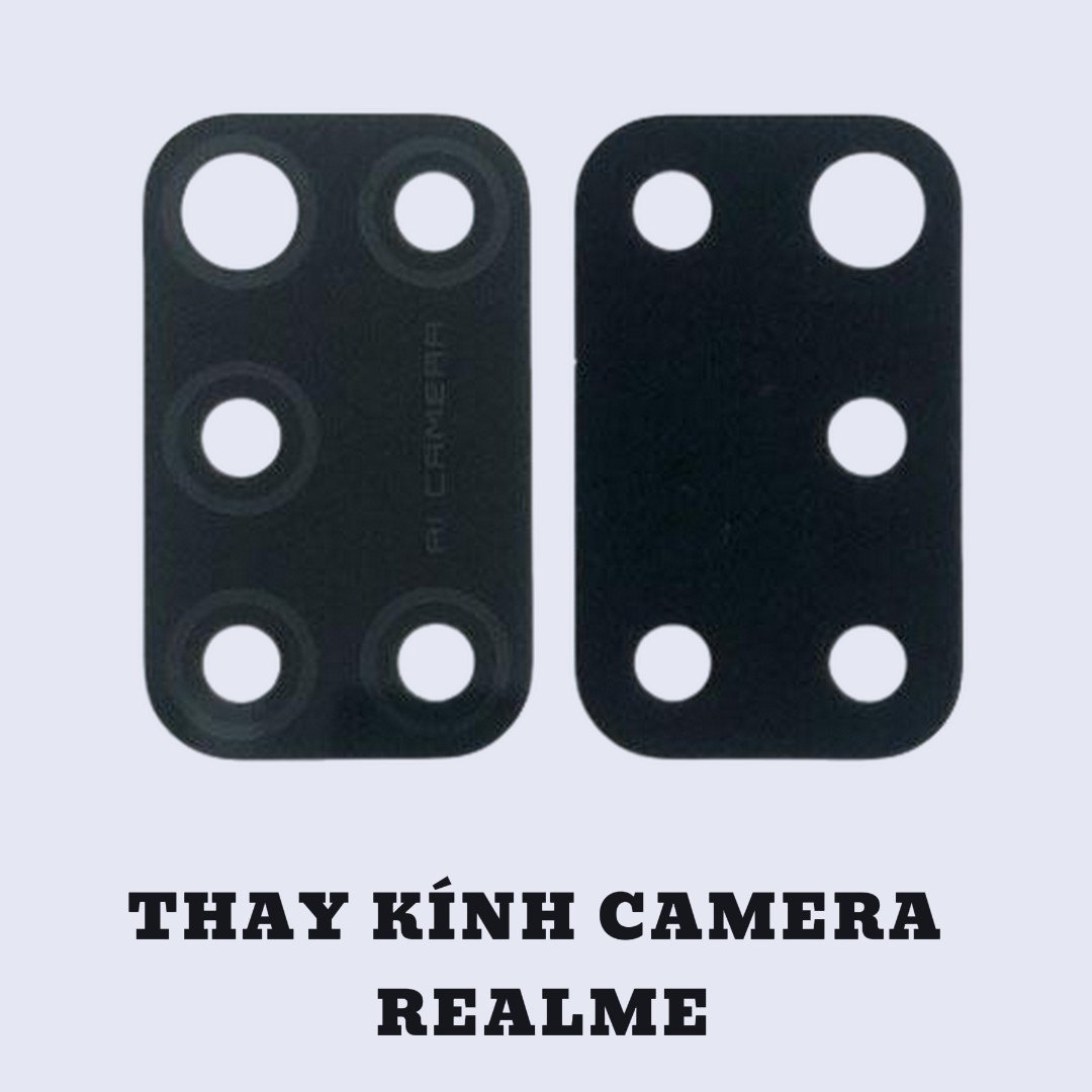 BẢNG GIÁ THAY KÍNH CAMERA REALME